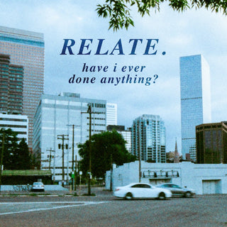 Have I Ever Done Anything?