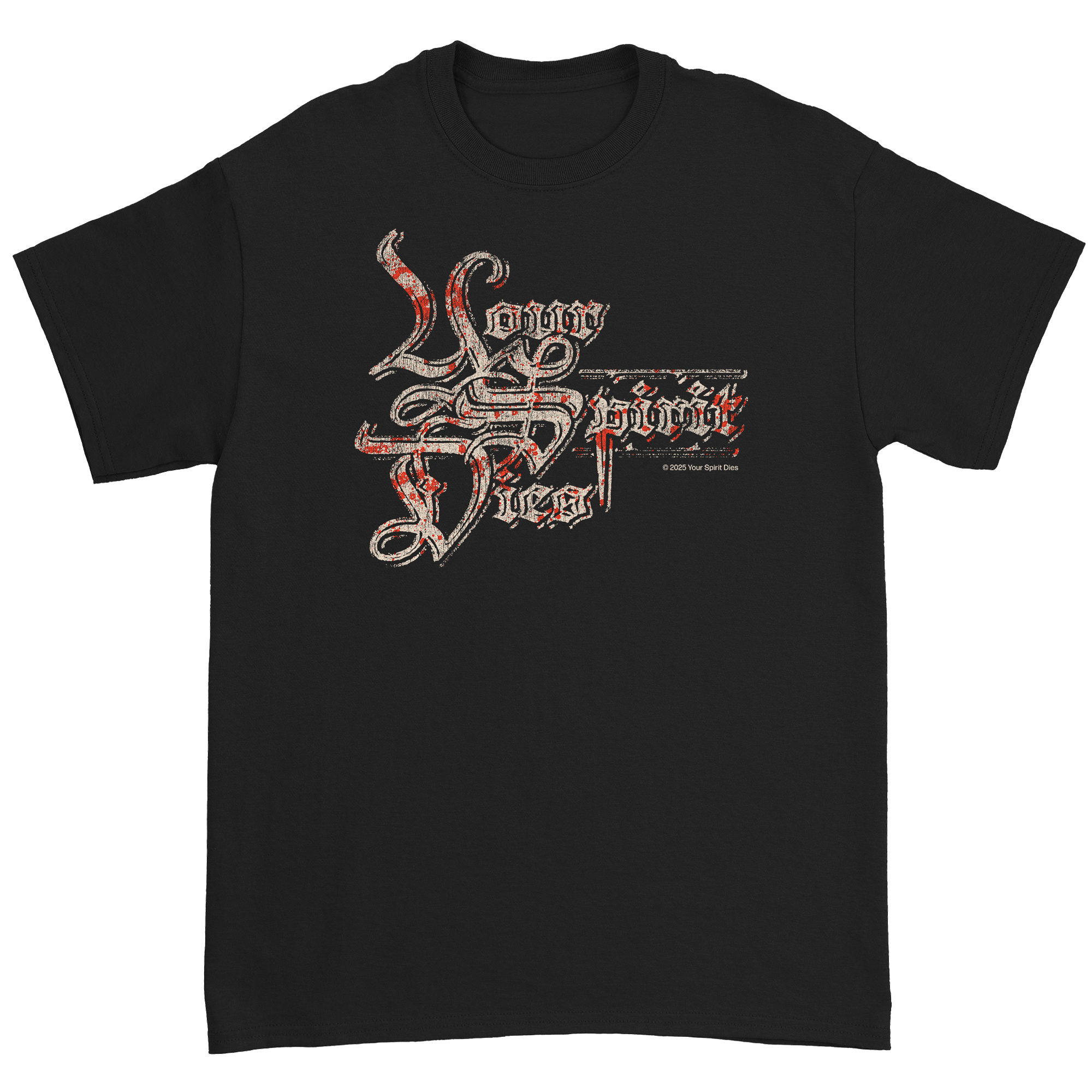 Your Spirit Dies - Heavy Label Shirt