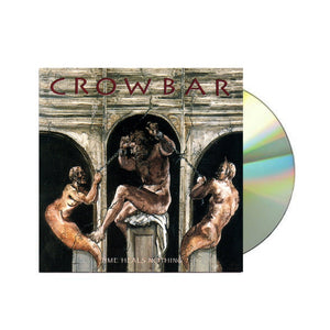 Crowbar Time Heals Nothing CD