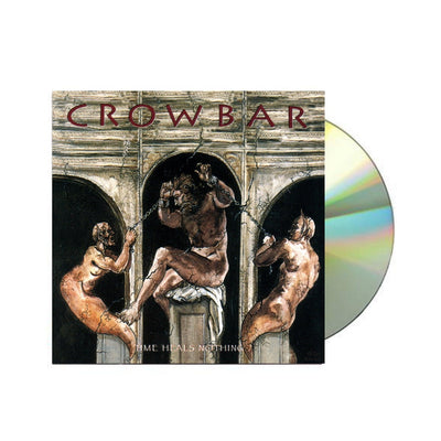 Crowbar Time Heals Nothing CD