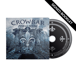 Crowbar  - Zero And Below CD + Signed Booklet - MNRK Heavy
